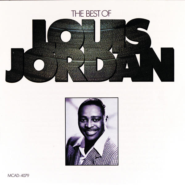 Louis Jordan: The Best of Louis Jordan (1975)